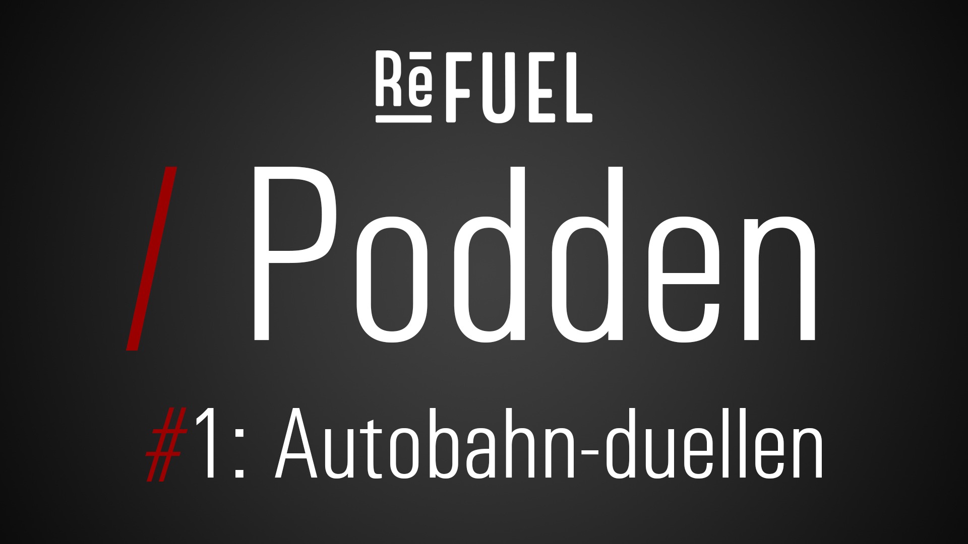 Refuel podden – Dødelig fartsduell på Autobahn