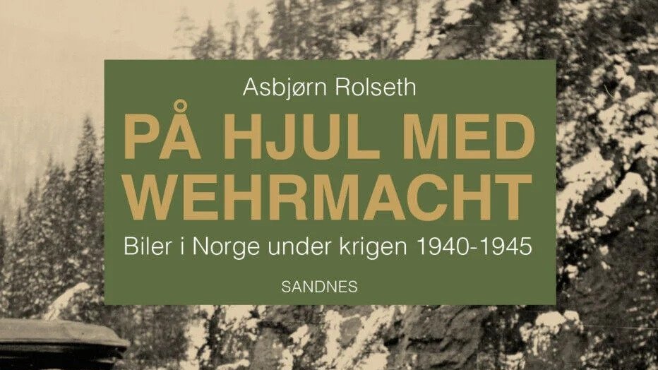 På hjul med Wehrmacht: Fantastisk ny bok om biler i Norge under krigen