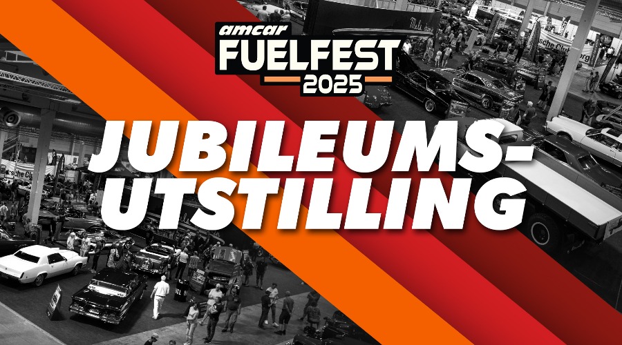 Jubileumsutstillingen på Fuelfest – AMCAR 50 år